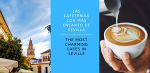 las-cafeterias-con-mas-encanto-sevilla-the-most-charming-cafes-seville